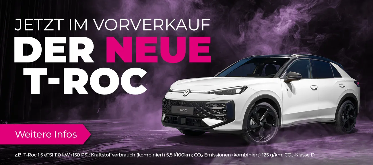 Neuer T-Roc Vorverkauf
